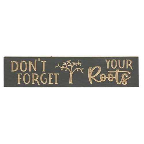 Polyester bed skirts for easy care and durabilityDon't Forget Your Roots Engraved Sign 24"